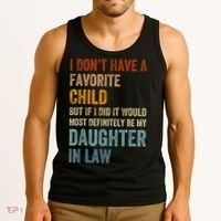 I Don't Have A Favorite Child But If I Did It Would Most Tank Top thumb 3