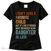 I Don't Have A Favorite Child But If I Did It Would Most Women's T-Shirt thumb 0