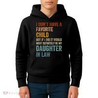 I Don't Have A Favorite Child But If I Did It Would Most Kids Hoodie thumb 4