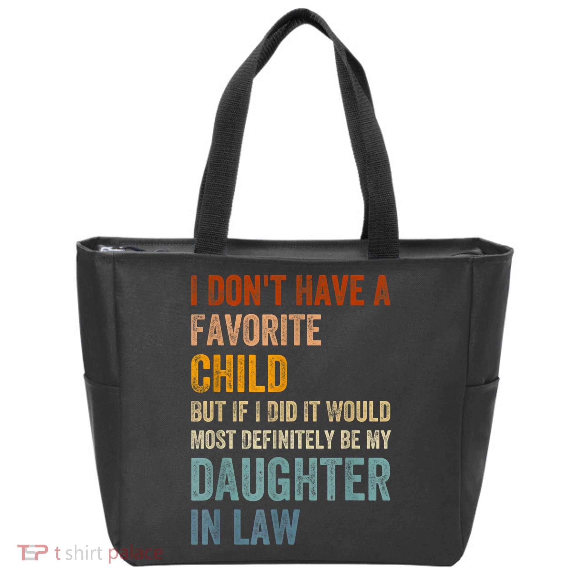 I Don't Have A Favorite Child But If I Did It Would Most Tote Bag