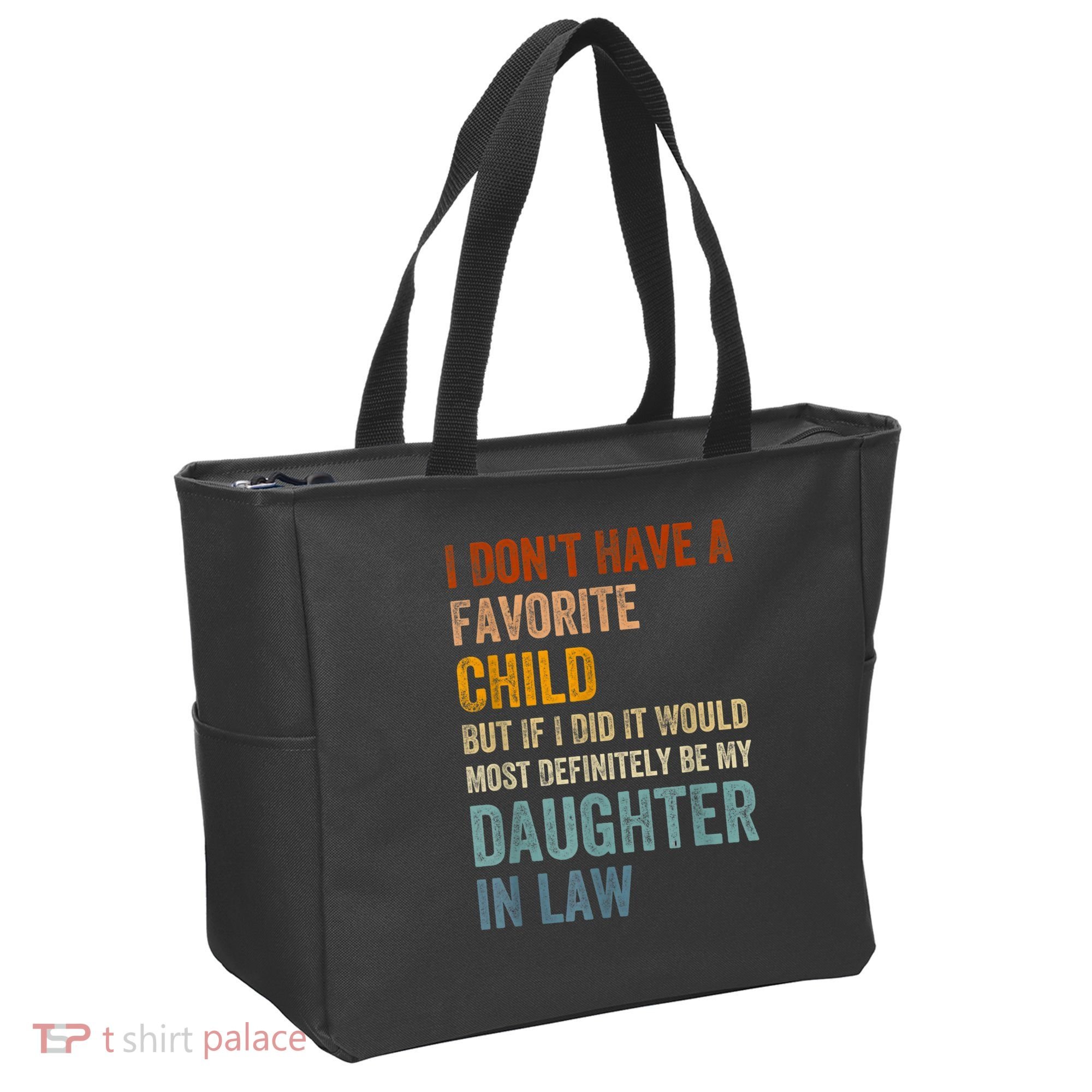 I Don't Have A Favorite Child But If I Did It Would Most Tote Bag
