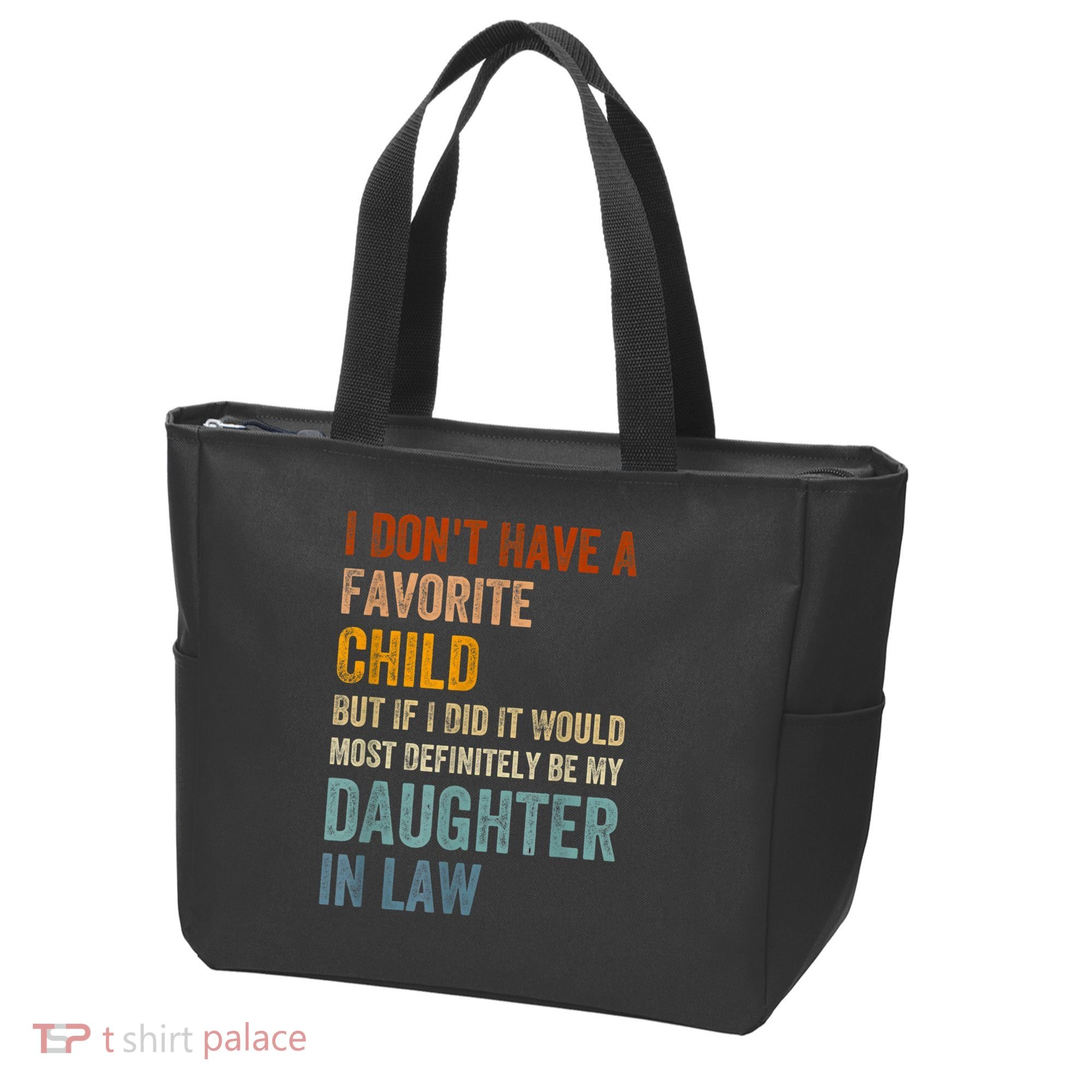 I Don't Have A Favorite Child But If I Did It Would Most Tote Bag