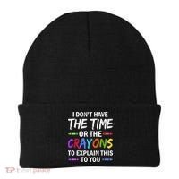 I Don't Have The Time Or The Crayons To Explain This To You 3 Beanie thumb 0