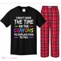 I Don't Have The Time Or The Crayons To Explain This To You 3 Kids Plaid Pajama Set thumb 0