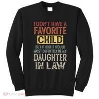 I DonT Have A Favorite Child But If I Did It Would Most Sweatshirt thumb 0