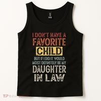 I DonT Have A Favorite Child But If I Did It Would Most Tank Top thumb 2