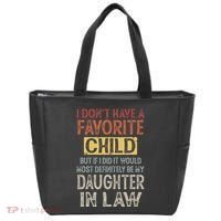 I DonT Have A Favorite Child But If I Did It Would Most Tote Bag thumb 0