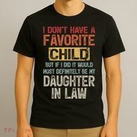 I Don't Have A Favorite Child Lovely Gift For Mother In Law T-Shirt thumb 3