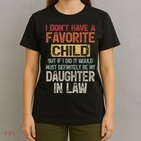 I Don't Have A Favorite Child Lovely Gift For Mother In Law T-Shirt thumb 4