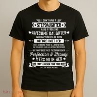 I Don't Have A Stepdaughter Bonus Dad Father's Day Stepdad T-Shirt thumb 3