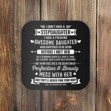 I Don't Have A Stepdaughter Bonus Dad Father's Day Stepdad Coaster