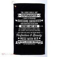 I Don't Have A Stepdaughter Bonus Dad Father's Day Stepdad Golf Towel thumb 0