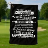 I Don't Have A Stepdaughter Bonus Dad Father's Day Stepdad Golf Towel thumb 1