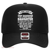 I DONT HAVE A STEPDAUGHTER I HAVE A FREAKING AWESOME DAUGHTER Hat thumb 0