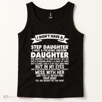I DONT HAVE A STEPDAUGHTER I HAVE A FREAKING AWESOME DAUGHTER Tank Top thumb 2