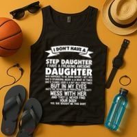 I DONT HAVE A STEPDAUGHTER I HAVE A FREAKING AWESOME DAUGHTER Tank Top thumb 4