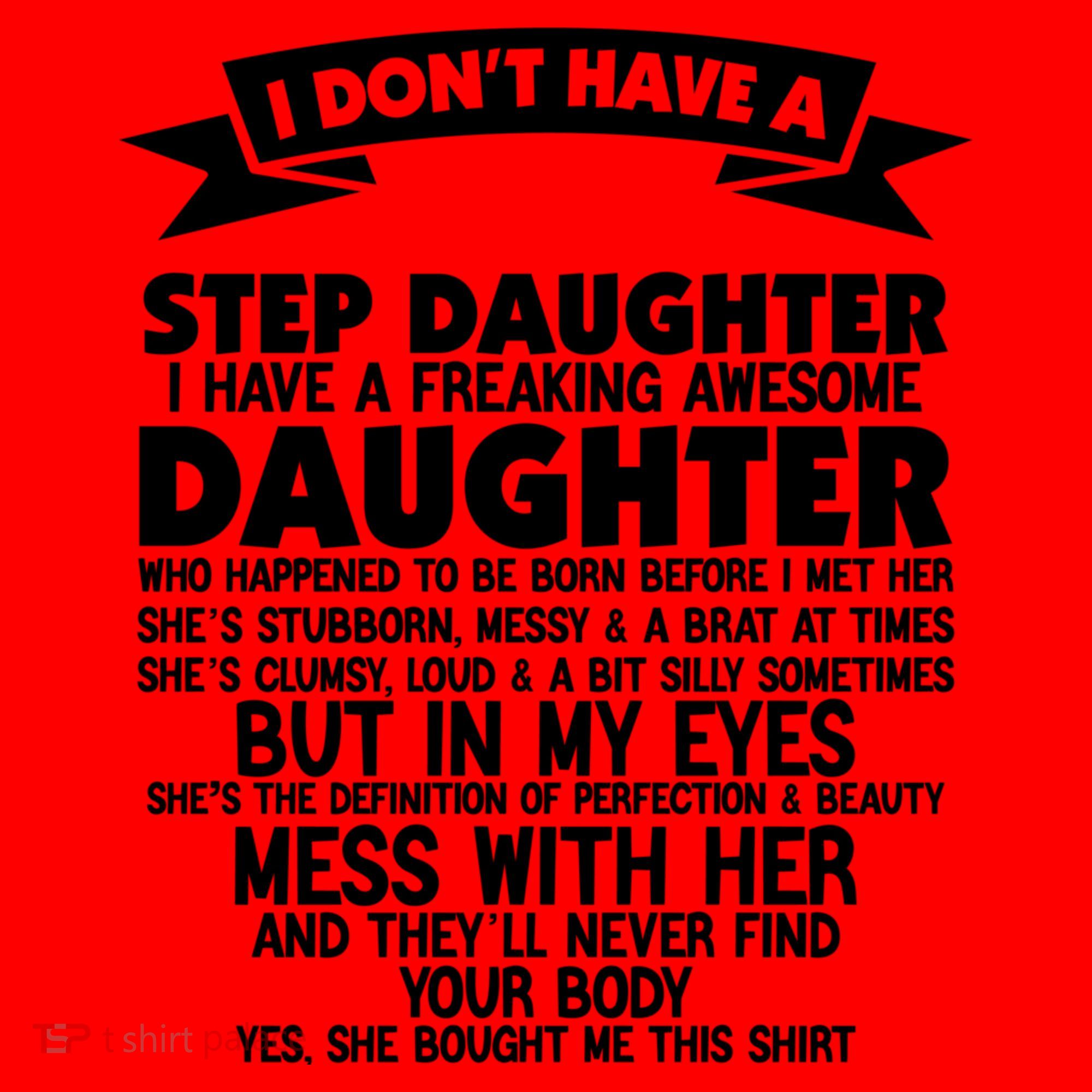 I DONT HAVE A STEPDAUGHTER I HAVE A FREAKING AWESOME DAUGHTER Santa Hat