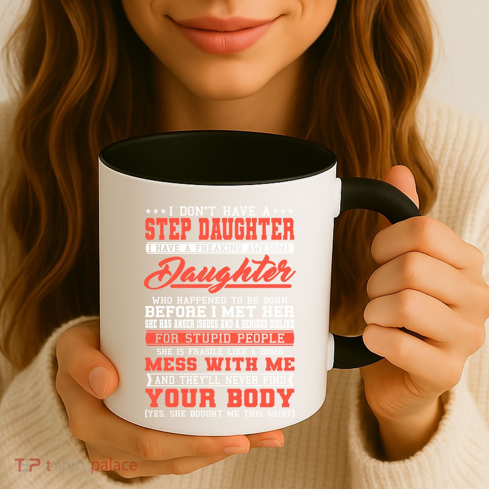 I Don't Have A Stepdaughter Stepfather Step Stepdad Gift Coffee Mug