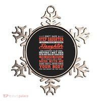 I Don't Have A Stepdaughter Stepfather Step Stepdad Gift Ornament thumb 0