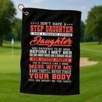 I Don't Have A Stepdaughter Stepfather Step Stepdad Gift Golf Towel thumb 1