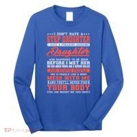 I Don't Have A Stepdaughter Stepfather Step Stepdad Gift Long Sleeve Shirt thumb 0