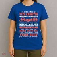 I Don't Have A Stepdaughter Stepfather Step Stepdad Gift T-Shirt thumb 4