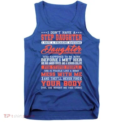 I Don't Have A Stepdaughter Stepfather Step Stepdad Gift Tank Top