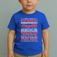 I Don't Have A Stepdaughter Stepfather Step Stepdad Gift Toddler T-Shirt thumb 2
