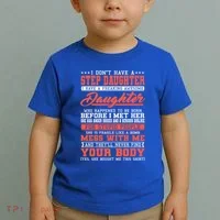 I Don't Have A Stepdaughter Stepfather Step Stepdad Gift Toddler T-Shirt thumb 2