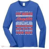 I Don't Have A Stepdaughter Stepfather Step Stepdad Gift Women's Long Sleeve Shirt thumb 0