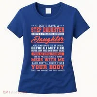 I Don't Have A Stepdaughter Stepfather Step Stepdad Gift Women's T-Shirt thumb 0