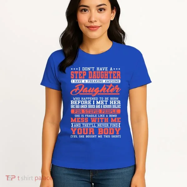 I Don't Have A Stepdaughter Stepfather Step Stepdad Gift Women's T-Shirt