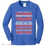 I Don't Have A Stepdaughter Stepfather Step Stepdad Gift Kids Long Sleeve Shirt thumb 0