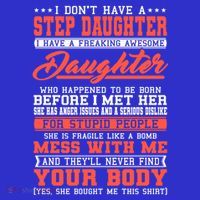 I Don't Have A Stepdaughter Stepfather Step Stepdad Gift Kids Long Sleeve Shirt thumb 2