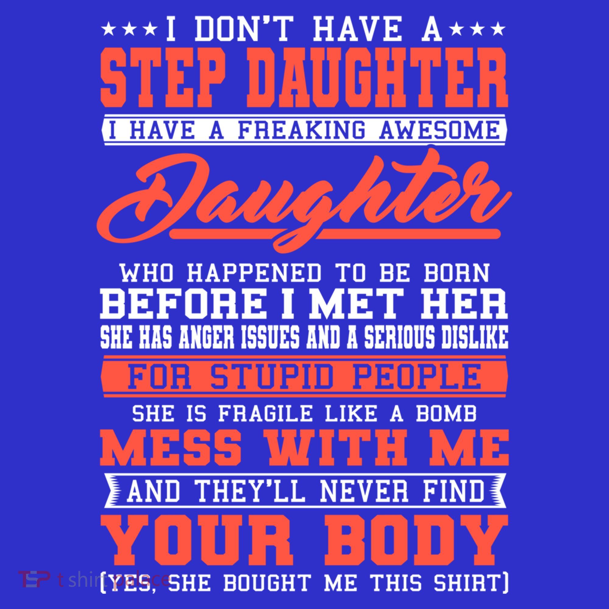 I Don't Have A Stepdaughter Stepfather Step Stepdad Gift Kids Long Sleeve Shirt