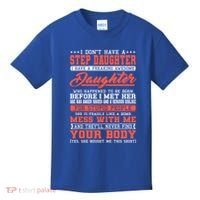 I Don't Have A Stepdaughter Stepfather Step Stepdad Gift Kids T-Shirt thumb 0