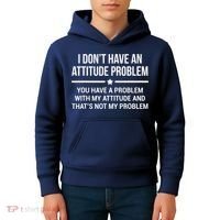 I Don't Have An Attitude Problem Funny Sarcasm Tee Kids Hoodie thumb 4