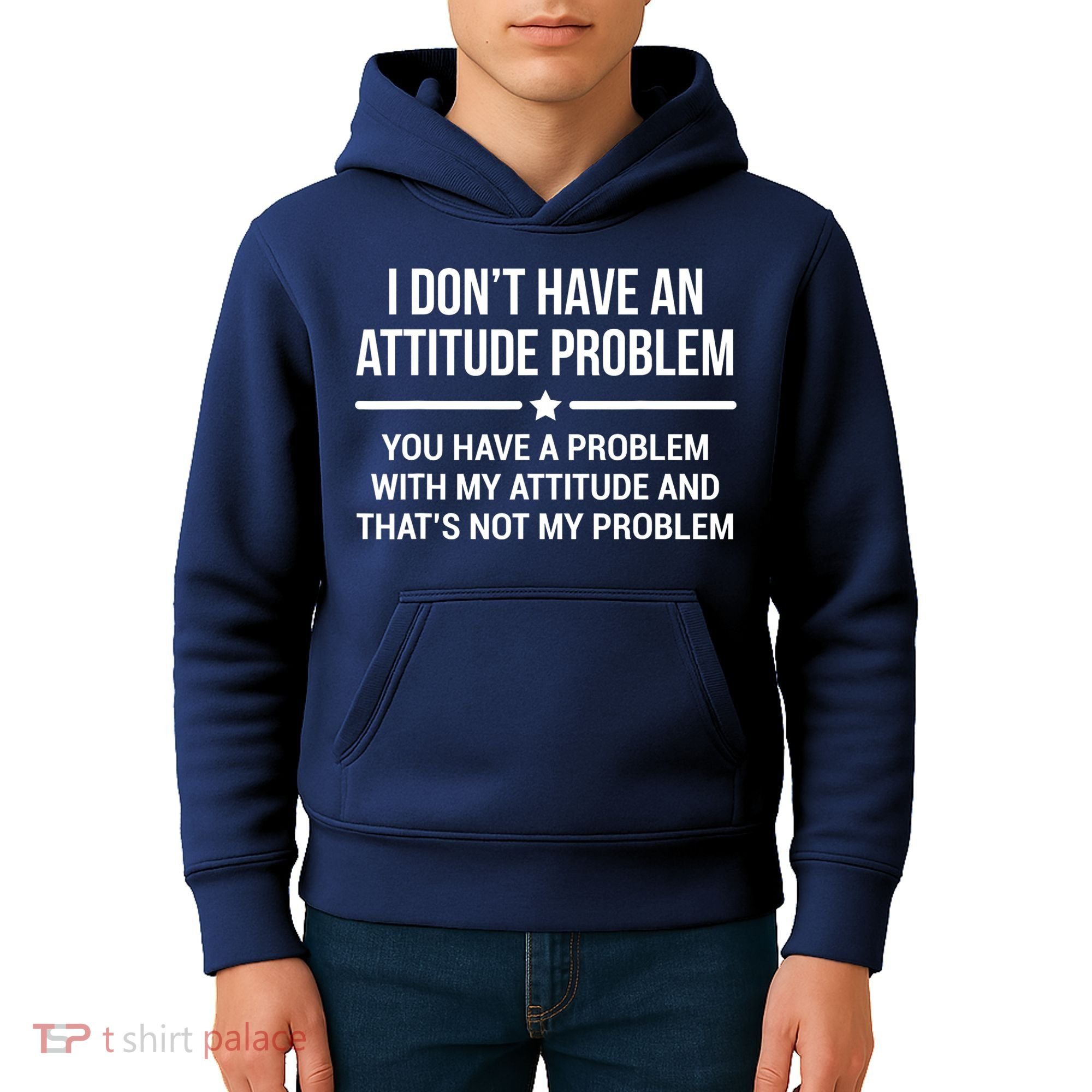 I Don't Have An Attitude Problem Funny Sarcasm Tee Kids Hoodie