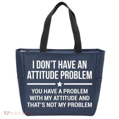 I Don't Have An Attitude Problem Funny Sarcasm Tee Tote Bag