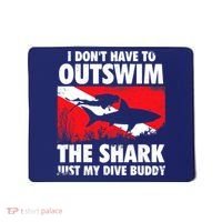 I Don't Have To Outswim The Shark - Scuba Diving Buddy Diver Mousepad thumb 0