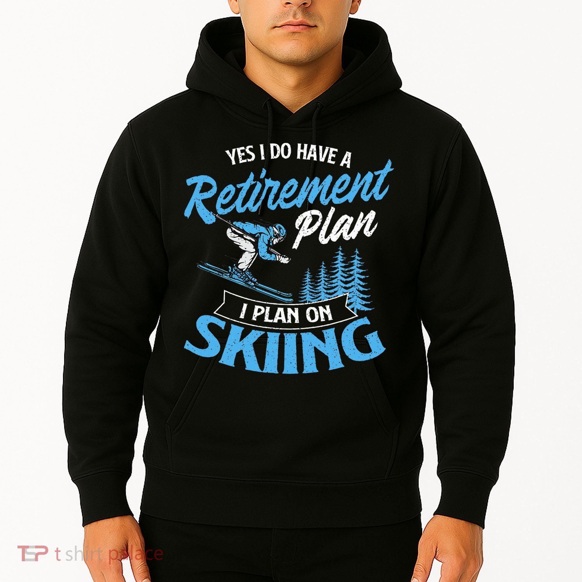 I Do Have A Retirement Plan Skiing Lover Skier Ski Sport Hoodie
