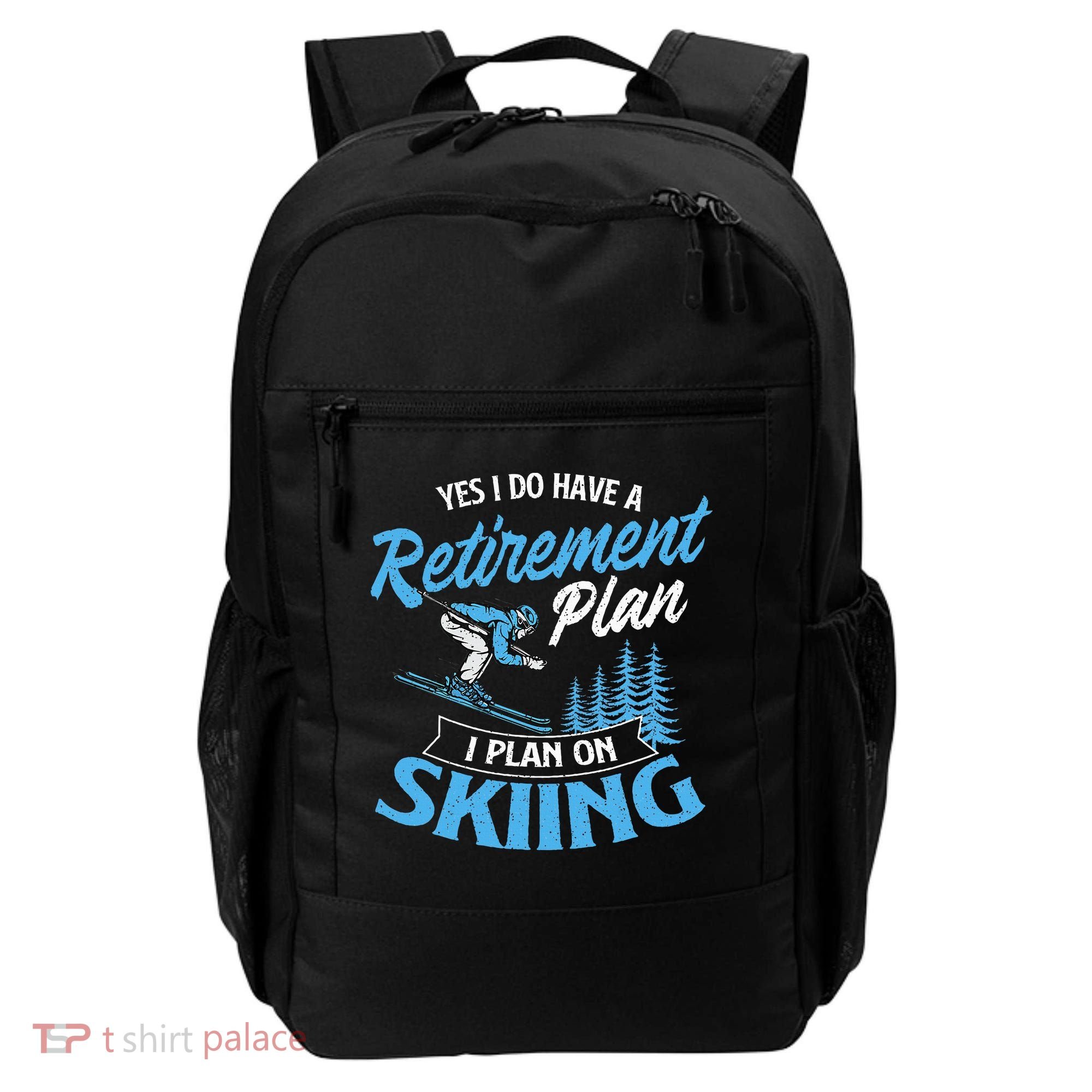 I Do Have A Retirement Plan Skiing Lover Skier Ski Sport Backpack