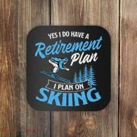 I Do Have A Retirement Plan Skiing Lover Skier Ski Sport Coaster thumb 0