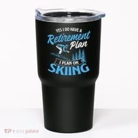 I Do Have A Retirement Plan Skiing Lover Skier Ski Sport Tumbler thumb 0