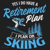 I Do Have A Retirement Plan Skiing Lover Skier Ski Sport Tumbler thumb 3