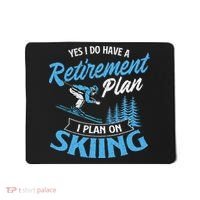 I Do Have A Retirement Plan Skiing Lover Skier Ski Sport Mousepad thumb 0
