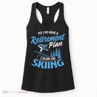 I Do Have A Retirement Plan Skiing Lover Skier Ski Sport Women's Tank Top thumb 0