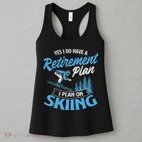 I Do Have A Retirement Plan Skiing Lover Skier Ski Sport Women's Tank Top thumb 3