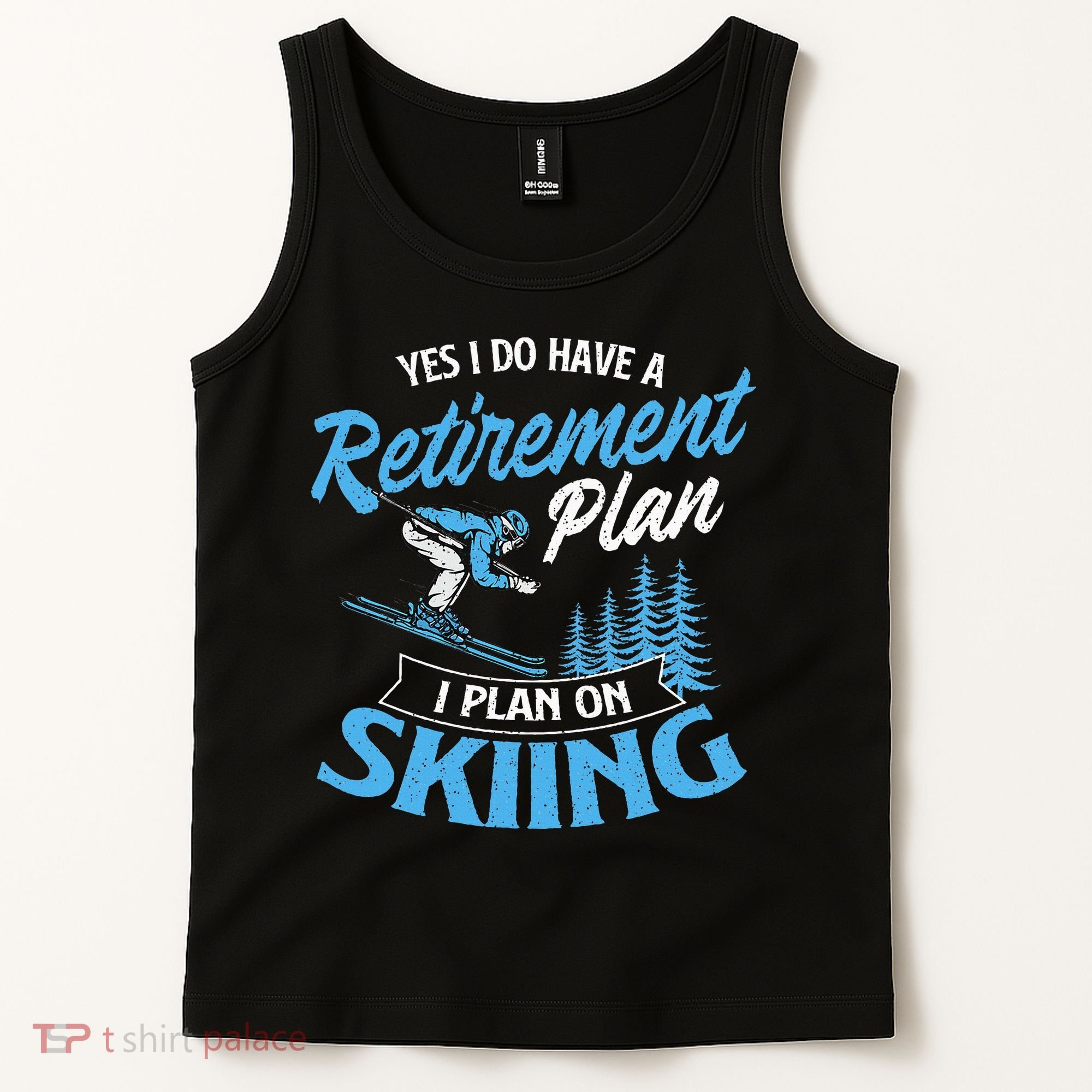 I Do Have A Retirement Plan Skiing Lover Skier Ski Sport Tank Top