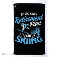 I Do Have A Retirement Plan Skiing Lover Skier Ski Sport Golf Towel thumb 0